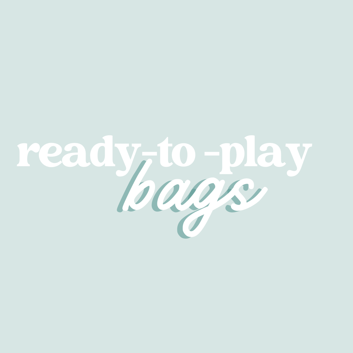 Ready to Play Bags